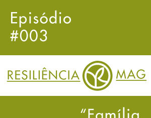 Podcast #003 – Família, lugar de Perdão!