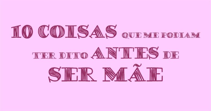 10antes_ser mãe