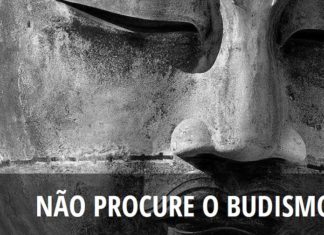 NÃO PROCURE O BUDISMO – Desfazendo Equívocos