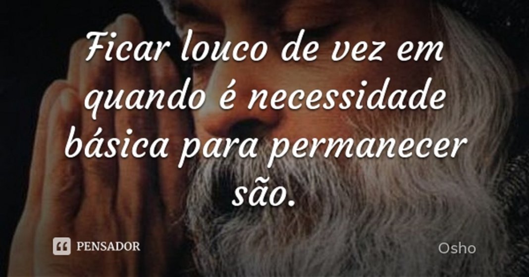 Ser louco é ser são – Osho