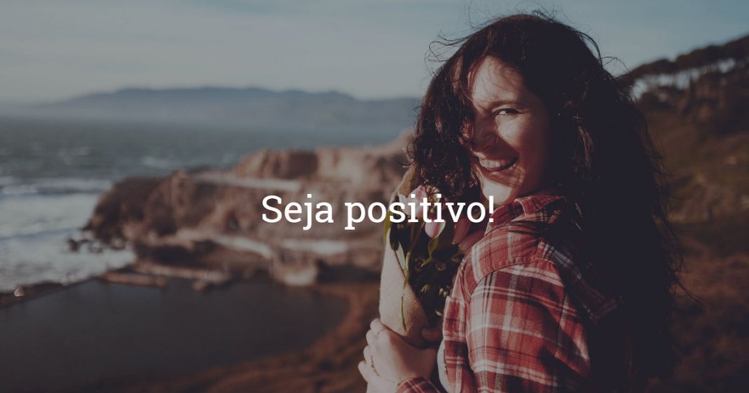 20 Afirmações Positivas Para Fortalecer a Sua Vida