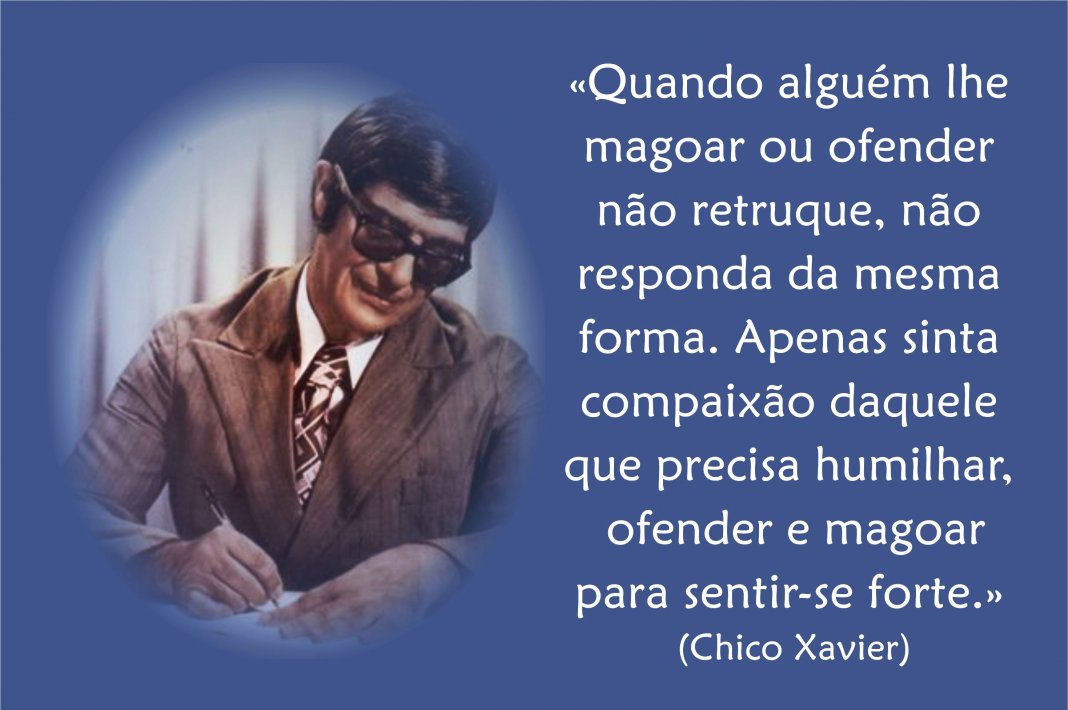 A sabedoria das frases de Chico Xavier e seus guias espirituais